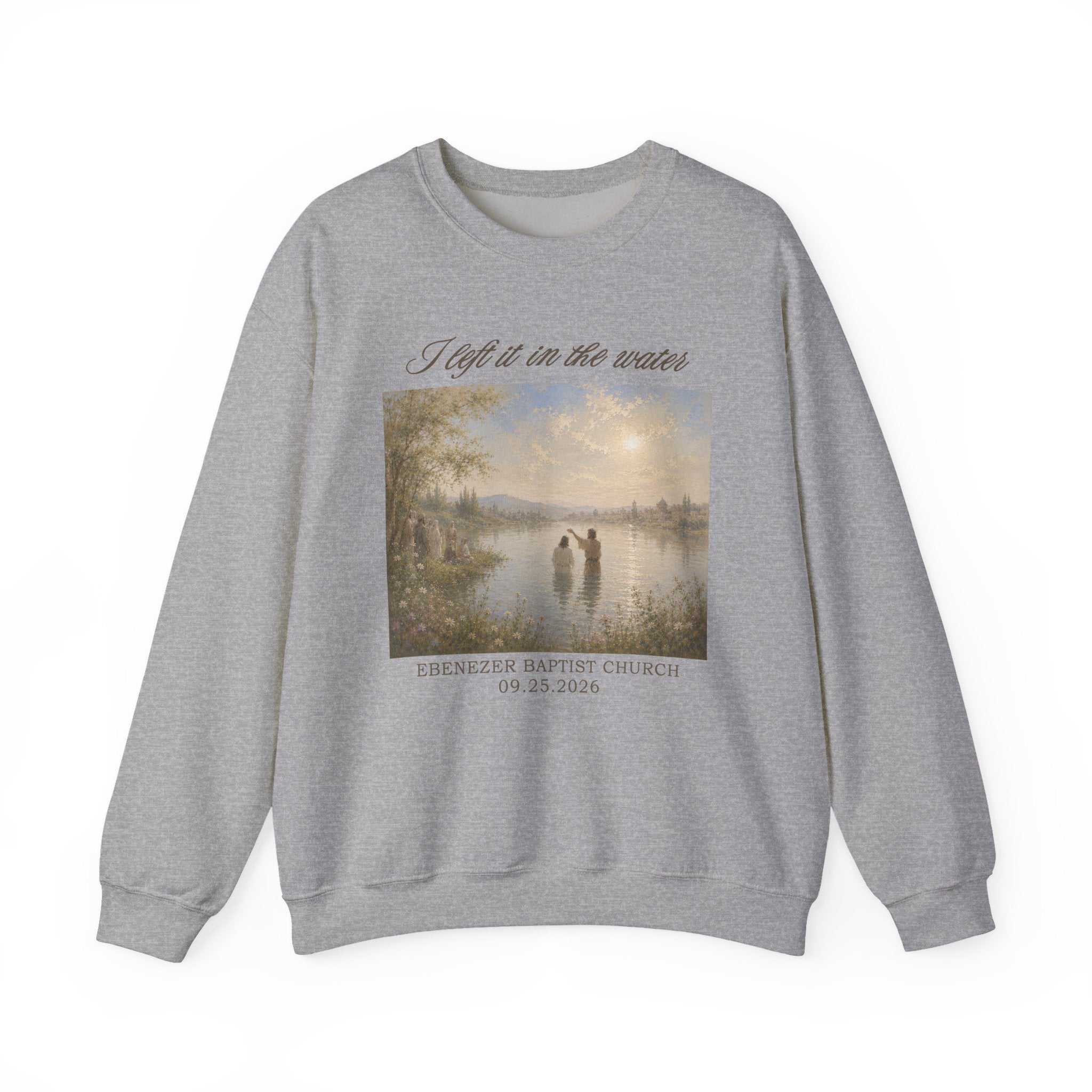 Personalized Baptism Sweatshirt - I Left It in the Water