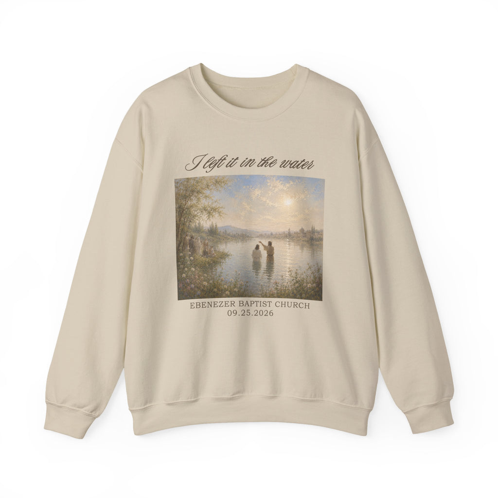Personalized Baptism Sweatshirt - I Left It in the Water
