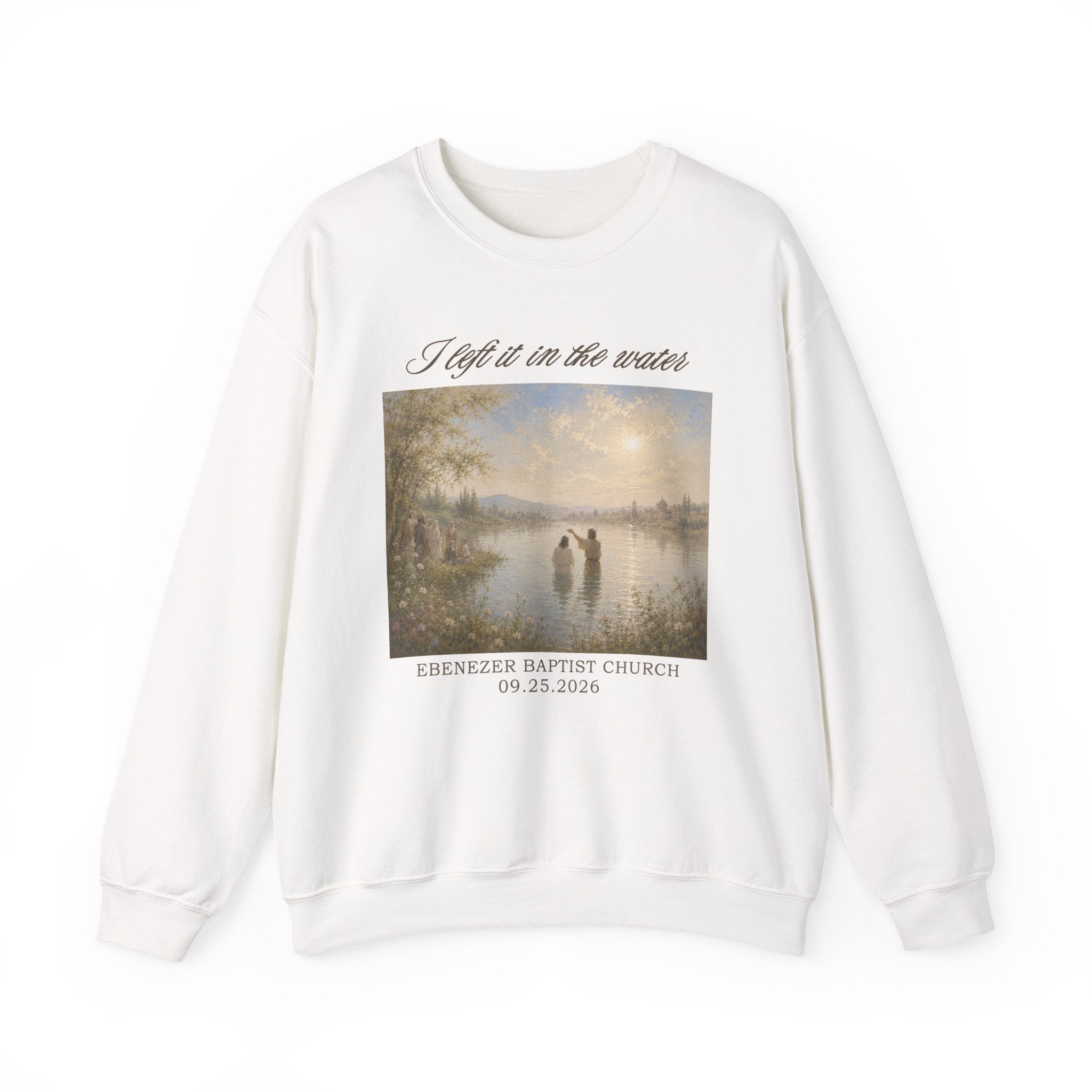 Personalized Baptism Sweatshirt - I Left It in the Water