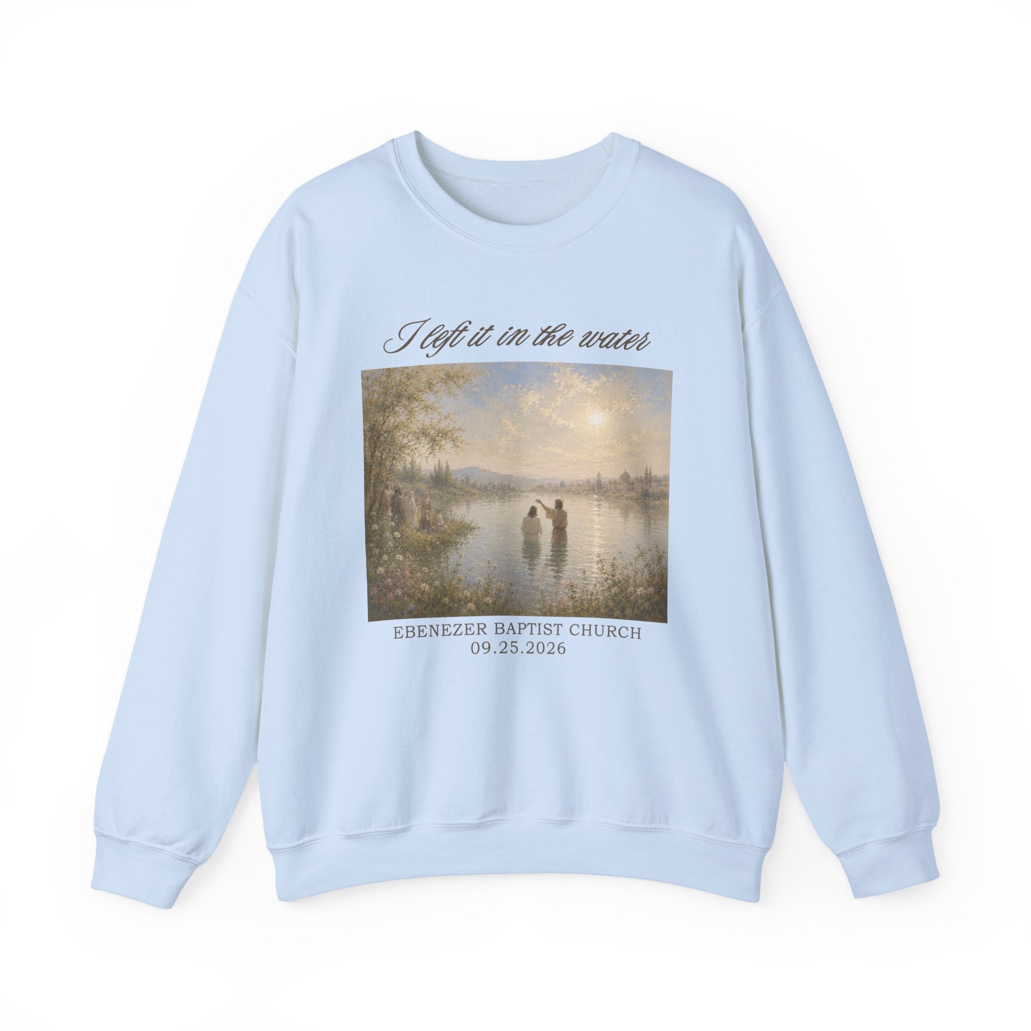 Personalized Baptism Sweatshirt - I Left It in the Water