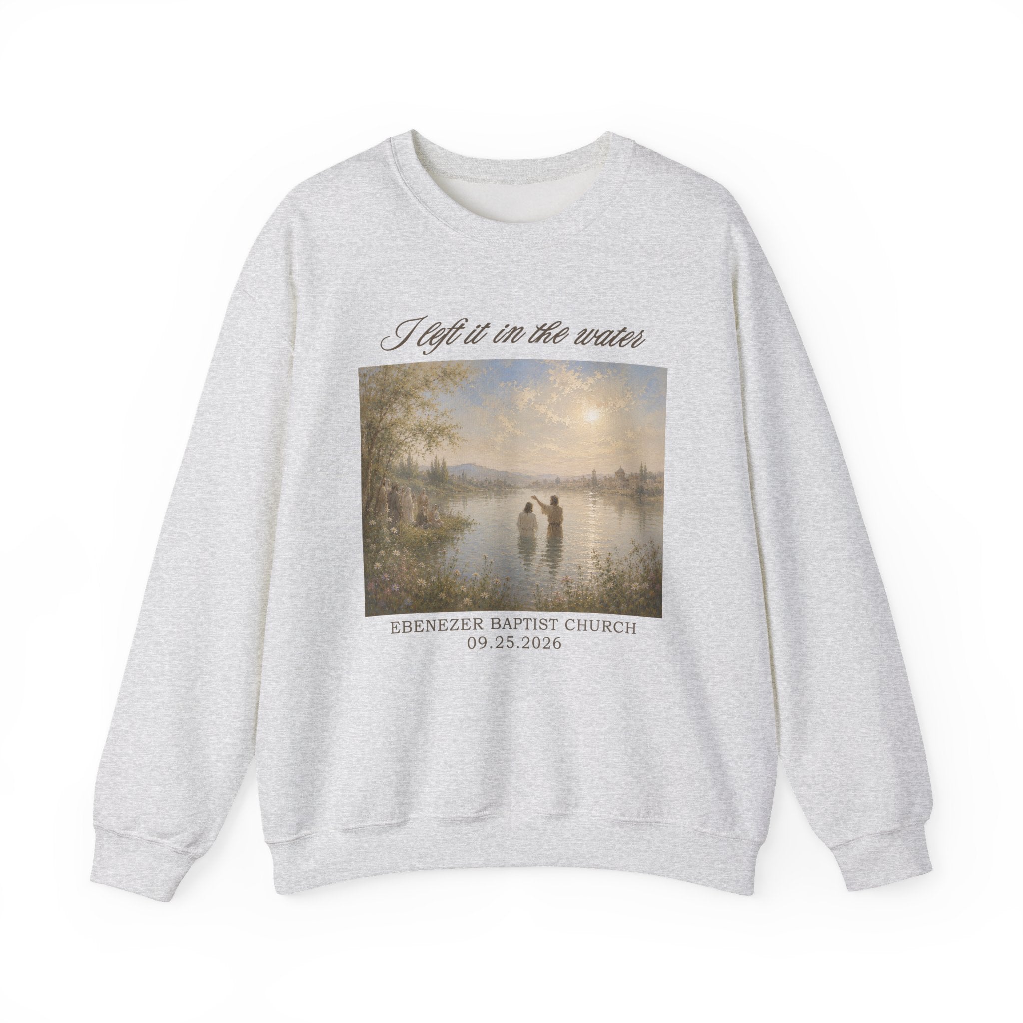 Personalized Baptism Sweatshirt - I Left It in the Water