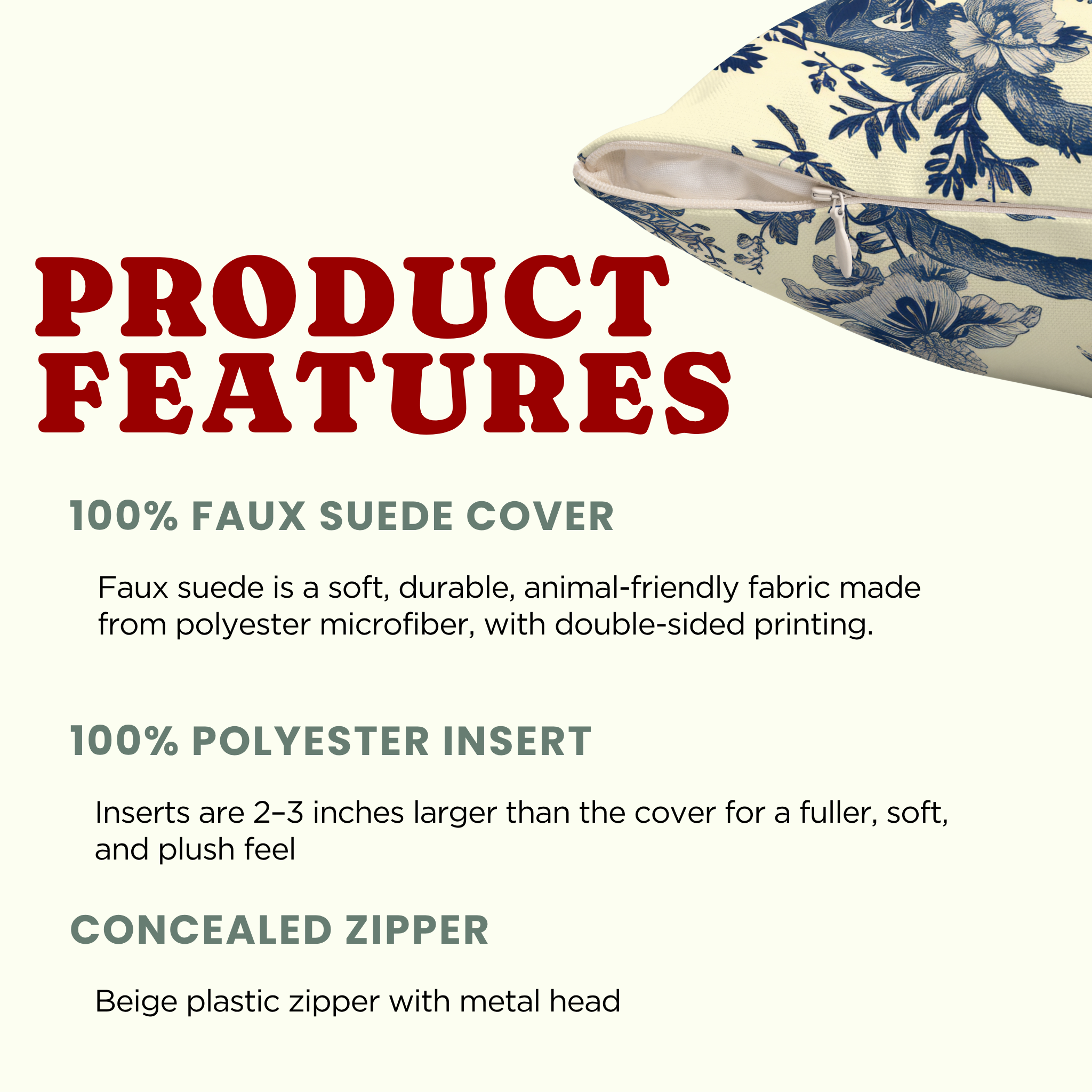 Product features graphic with a partial view of a blue-and-cream floral faux suede pillow cover and text describing 100% faux suede cover, 100% polyester insert, and concealed zipper.