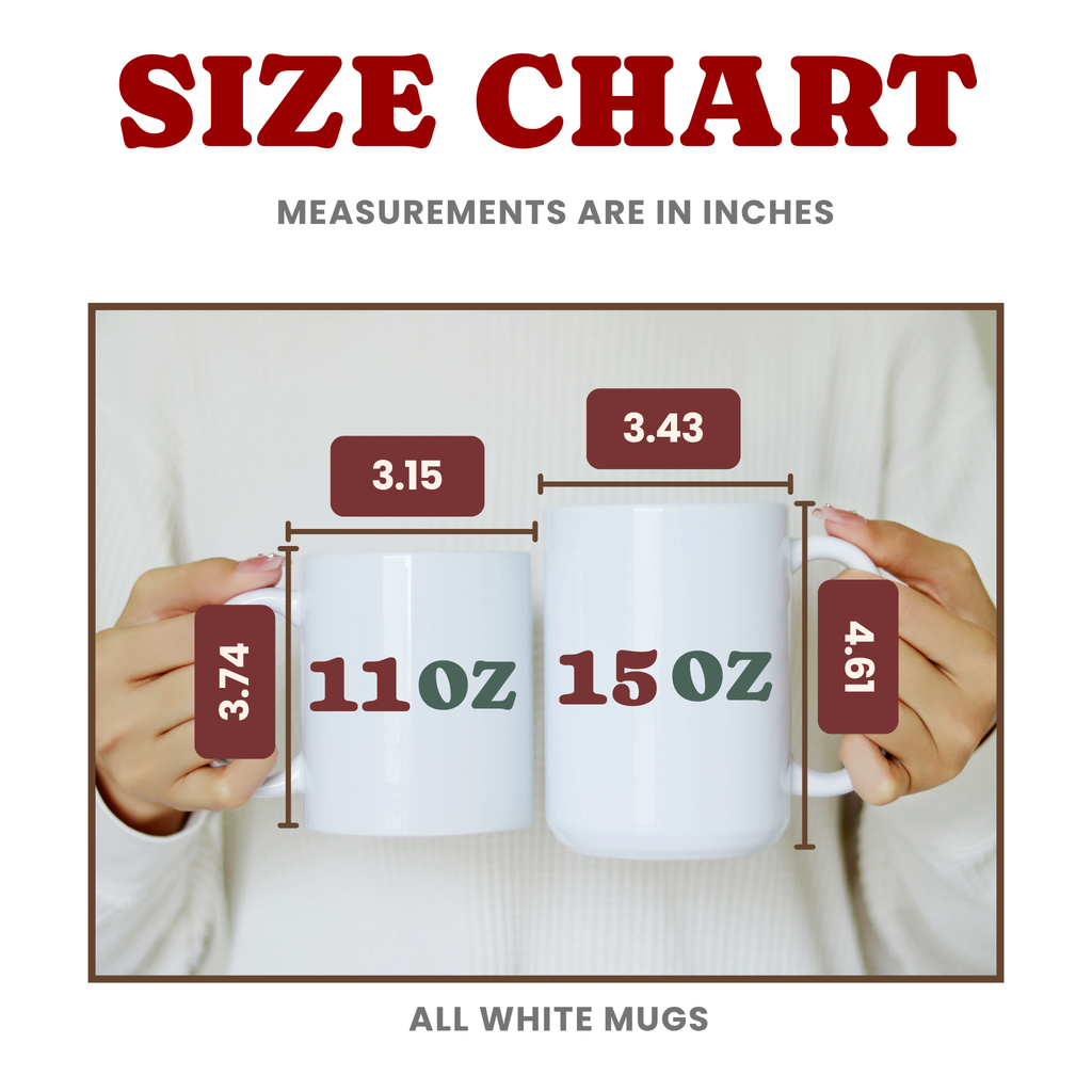 Size chart graphic showing two white mugs held by hands, with dimension labels in inches for the 11 oz and 15 oz mugs.